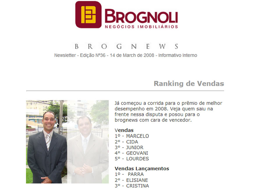 Matéria publicada no jornal interno da Brognoli Negócios Imobiliários, Brognews. Parra no Ranking de Vendas do ano de 2008